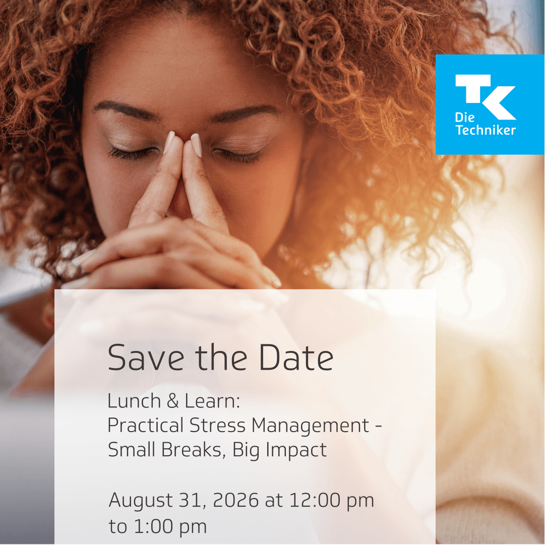 Save the date Lunch & Learn: Practical Stregg Management - Small Breaks, Big Impact August 31, 2026 at 12:00 pm to 1:00 pm